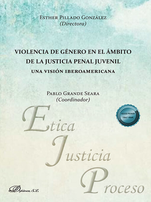 Title details for Violencia de género en el ámbito de la justicia penal juvenil. Una visión iberoamericana by Esther González Pillado - Available